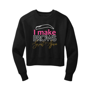 Open image in slideshow, &quot;Make Brows Great Again&quot; Cropped Sweatshirt
